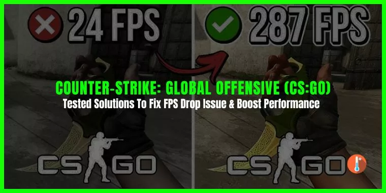Fix CS: Go FPS Drop Issue & Boost Performance