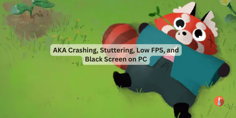 How to Fix AKA Crashing, Stuttering, Low FPS, and Black Screen on PC