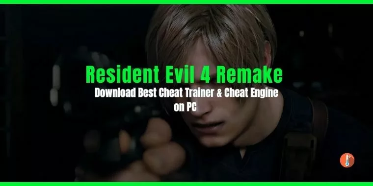 Download Best Reseident Evil 4 Remake Cheat Trainer & Cheat Engine
