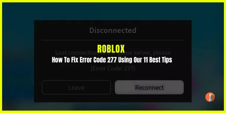 How To Fix Roblox Error Code 277