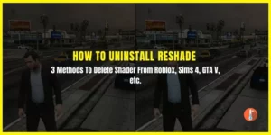How To Uninstall Reshade From GTA V, Roblox, Sims 4, FFIV, RDR2