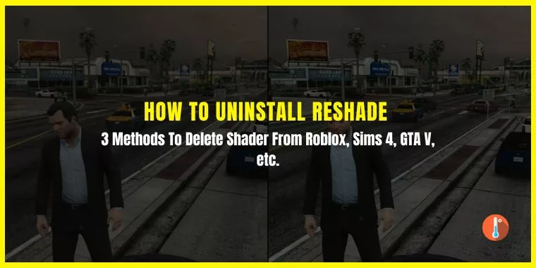 How To Uninstall Reshade From GTA V, Roblox, Sims 4, FFIV, RDR2