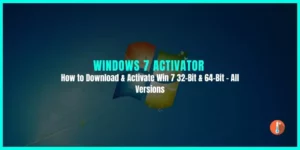 How to Download & Activate Win 7 32-Bit & 64-Bit - All Versions