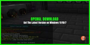 OpenGL 4.6 Download for Windows 11/10/8/7 PC