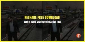 Reshade 5.8.0 Download For GTAV, FFIV, Roblox, Far Cry, Minecraft
