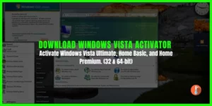 Windows Vista Activator Download For 32-Bit & 64-Bit