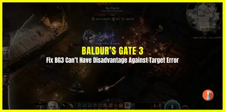 How To Fix Baldur’s Gate 3 Can’t Have Disadvantage Against Target