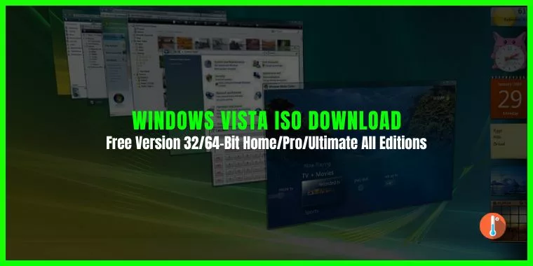 How To Download Windows Vista ISO (32/64-Bit) Home/Pro/Ultimate Editions?