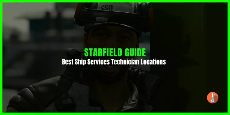 Best Ship Services Technician Locations in Starfield