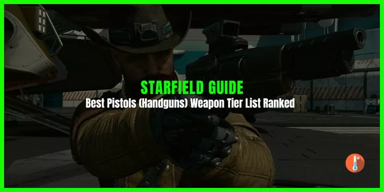 Best Starfield Pistols Weapon Tier List (Ranked)