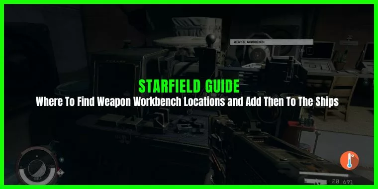 Find Starfield Weapon Workbench Locations – Where & How To Add Workbenches To Ships