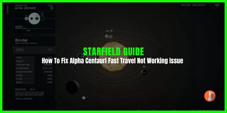 How To Fix Starfield Alpha Centauri Fast Travel Not Working Issue