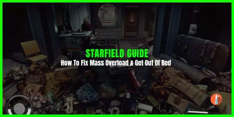 How To Fix Starfield Mass Overload & Get Out Of Red