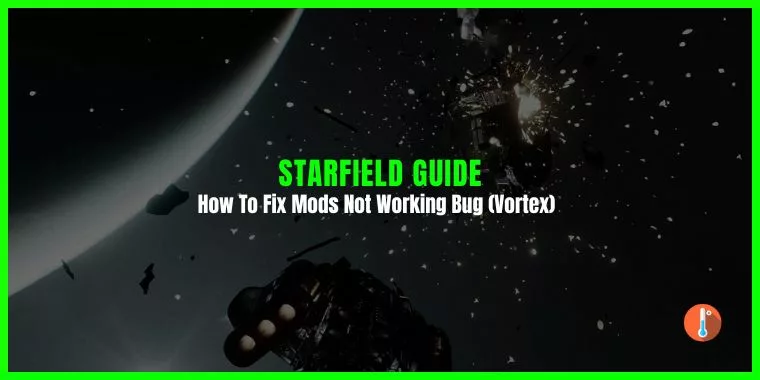 How To Fix Starfield Mods Not Working Bug (Vortex)