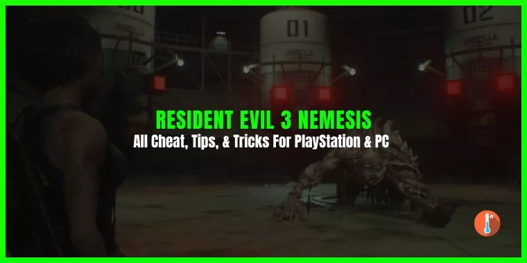 Resident Evil 3 Nemesis Cheats For PC, PS4, and Xbox One